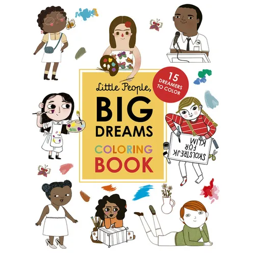 Little People, Big Dreams Coloring Book: 15 Dreamers to Color - Paperback