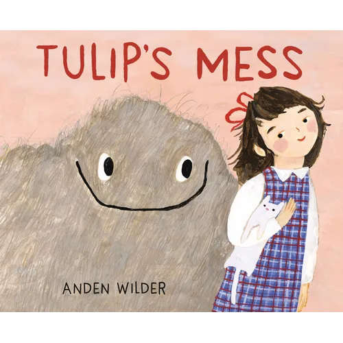 Tulip's Mess - Hardcover