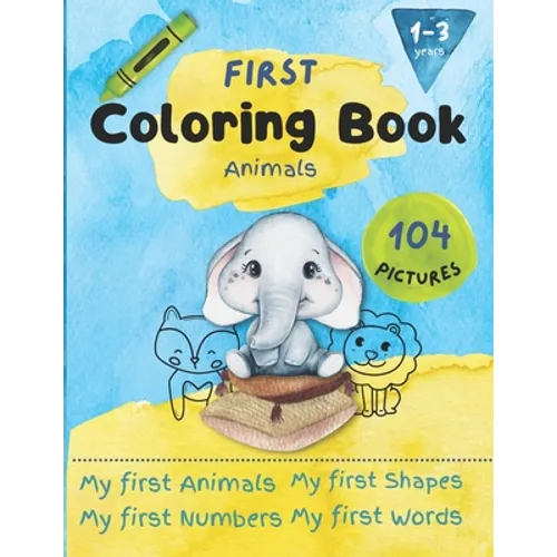 First Animals Coloring Book: For Toddlers aged 1-3 years - Paperback