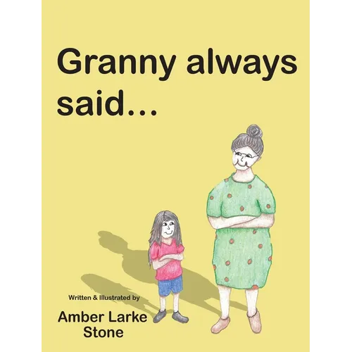 Granny Always Said... - Hardcover
