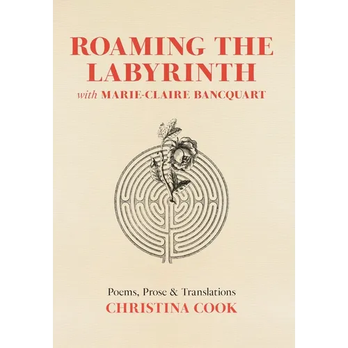 Roaming the Labyrinth with Marie-Claire Bancquart