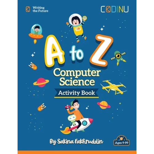 A to Z Computer Science Activity Book: Introducing Computer Science, one letter at a time - Paperback