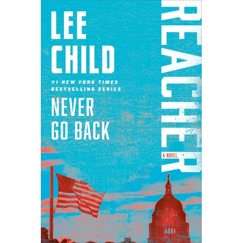 Never Go Back: A Reacher Novel - Paperback