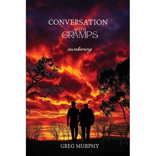 Conversation with Gramps: Awakening - Paperback