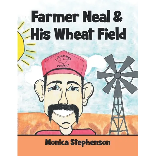 Farmer Neal & His Wheat Field - Paperback