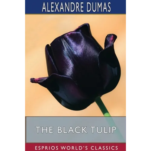 The Black Tulip (Esprios Classics) - Paperback