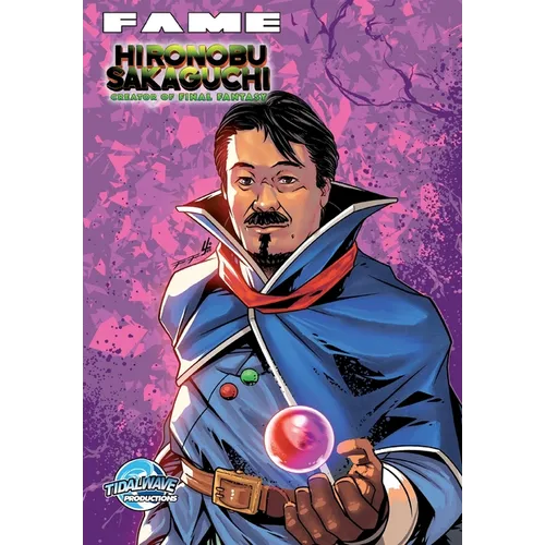Fame: Hironobu Sakaguchi: Creator of Final Fantasy - Paperback