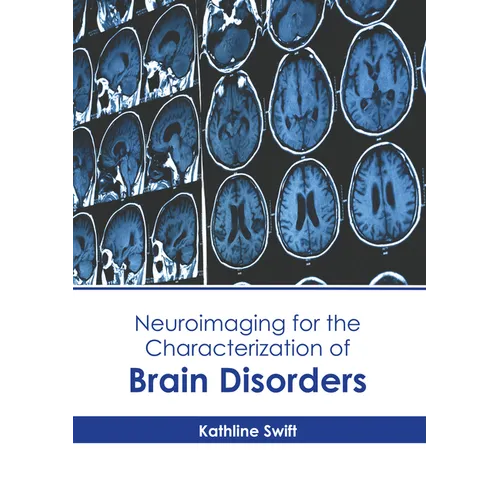 Neuroimaging for the Characterization of Brain Disorders - Hardcover