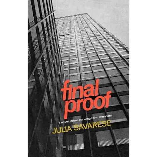 Final Proof: A Novel about the Magazine Business - Paperback