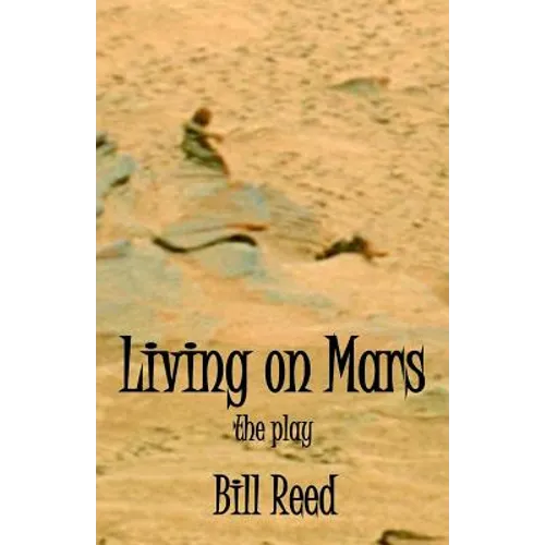 Living on Mars: the play - Paperback