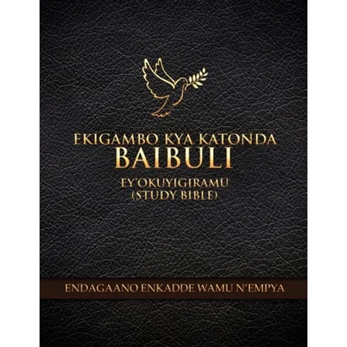 Ekigambo Kya Katonda Baibuli: Ey'okuyigiramu (Study Bible) - Paperback