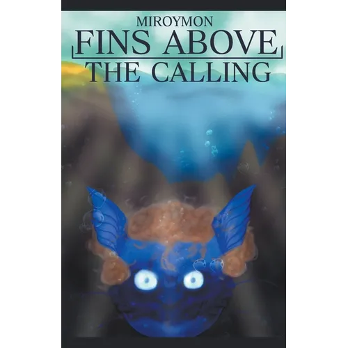 Fins Above: The Calling - Paperback