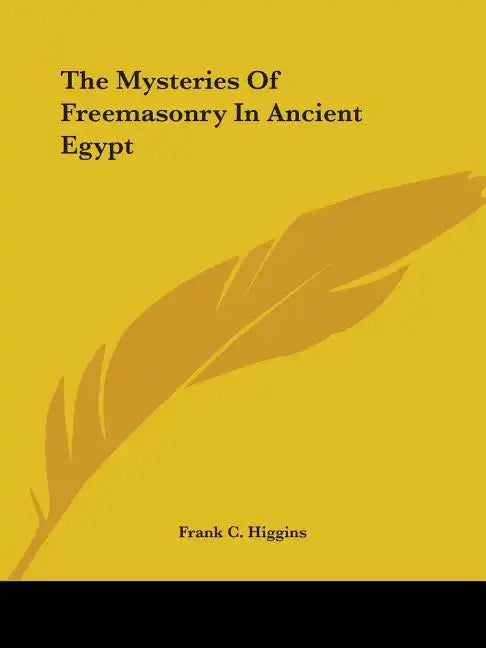 The Mysteries of Freemasonry in Ancient Egypt - Paperback