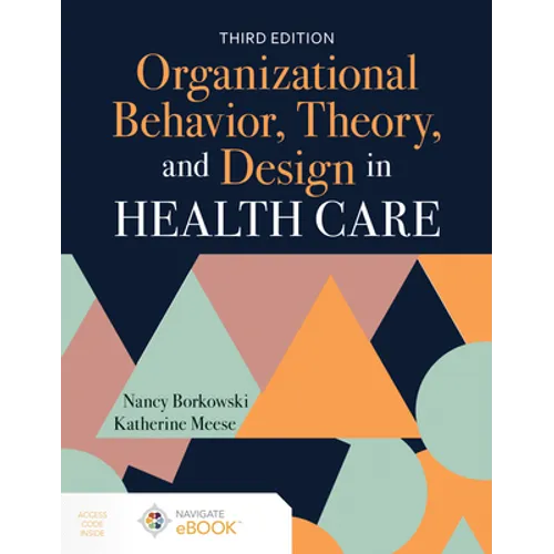 Organizational Behavior, Theory, and Design in Health Care - Paperback