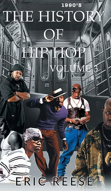 The History of Hip Hop: Volume 3 - Hardcover