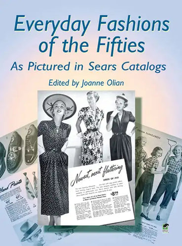 Everyday Fashions of the Fifties as Pictured in Sears Catalogs - Paperback