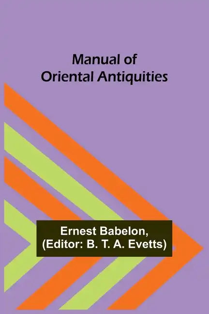 Manual of Oriental Antiquities - Paperback