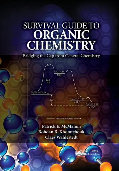 Survival Guide to Organic Chemistry: Bridging the Gap from General Chemistry - Paperback