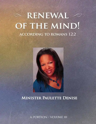 Renewal of the Mind - Volume III: Romans 12:2 - Paperback