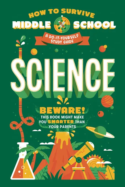 How to Survive Middle School: Science: A Do-It-Yourself Study Guide - Paperback