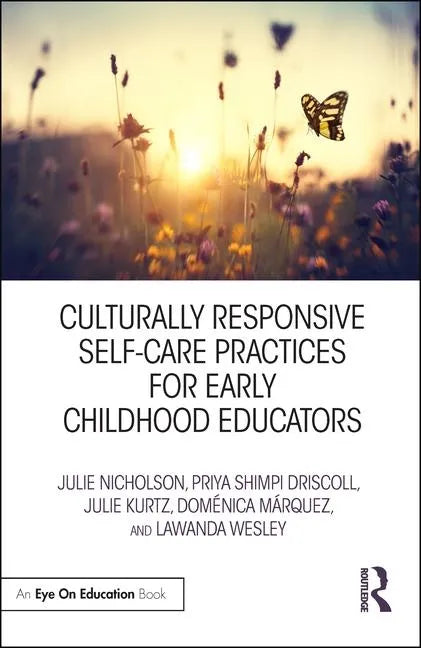 Culturally Responsive Self-Care Practices for Early Childhood Educators - Paperback