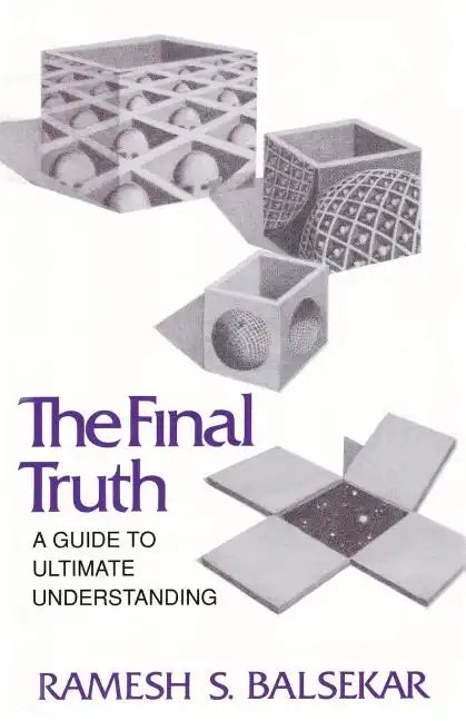Final Truth: A Guide to Ultimate Understanding - Paperback
