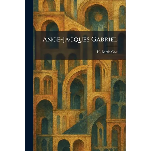 Ange-Jacques Gabriel - Paperback