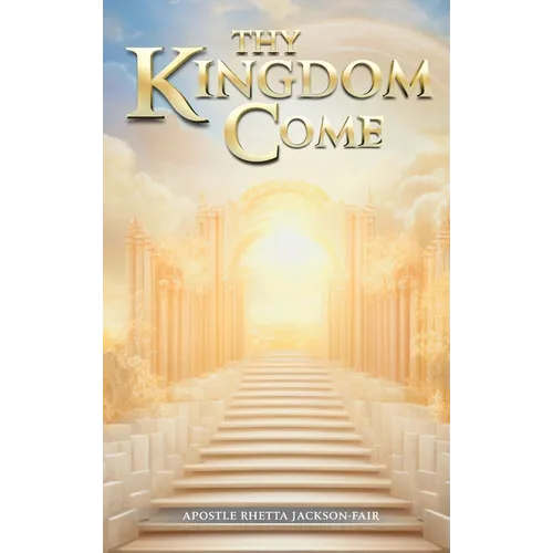Thy Kingdom Come - Hardcover
