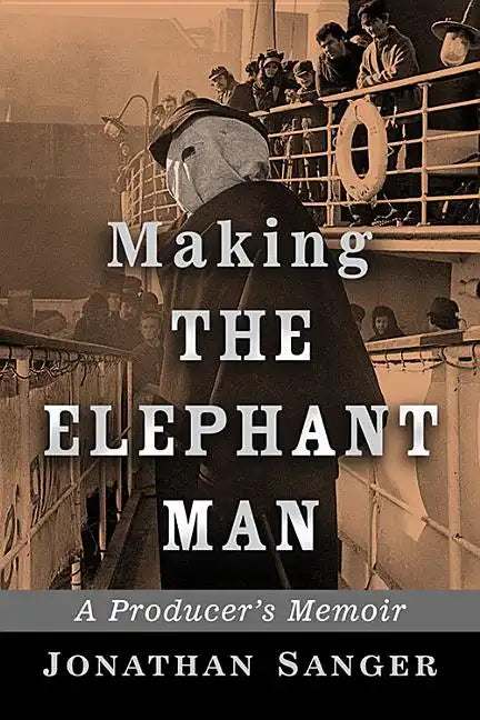 Making The Elephant Man: A Producer's Memoir - Paperback