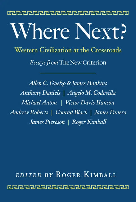 Where Next?: Western Civilization at the Crossroads - Hardcover