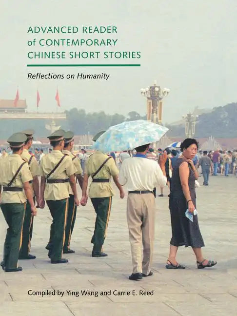 Advanced Reader of Contemporary Chinese Short Stories: Reflections on Humanity - Paperback