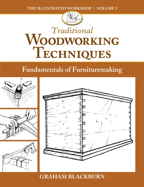 Traditional Woodworking Techniques: Fundamentals of Furnituremaking - Paperback