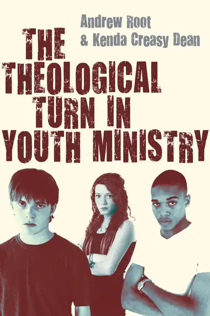 The Theological Turn in Youth Ministry - Paperback
