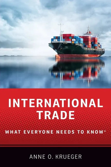International Trade: What Everyone Needs to Know(r) - Paperback