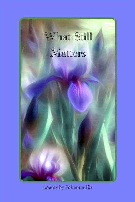 What Still Matters - Paperback