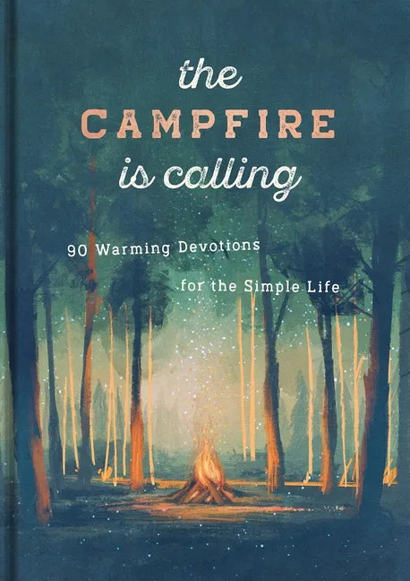 The Campfire Is Calling - Hardcover