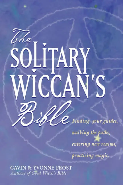 The Solitary Wiccan's Bible - Paperback