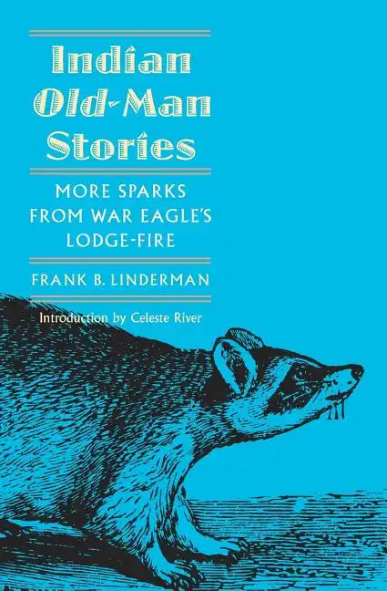 Indian Old-Man Stories: More Sparks from War Eagle's Lodge-Fire (the Authorized Edition) - Paperback