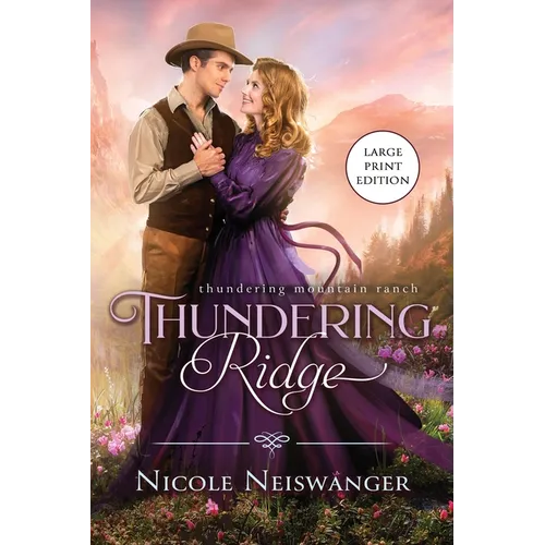 Thundering Ridge: A Forced Proximity Western Historical Romance (Large Print) - Paperback