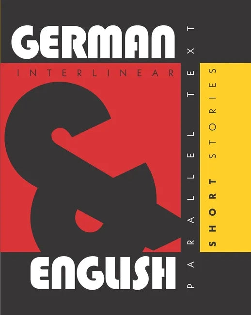 German Short Stories: Dual Language German-English, Interlinear & Parallel Text - Paperback