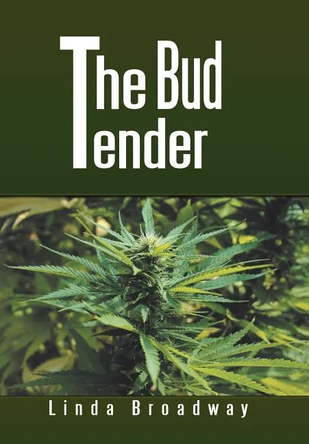 The Bud Tender - Hardcover