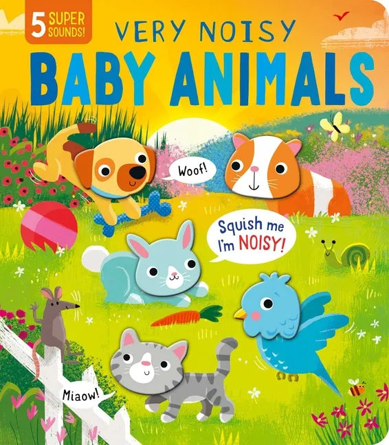 Squishy Sounds: Very Noisy Baby Animals - Board Book