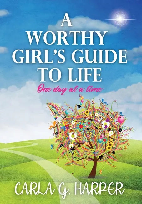 A Worthy Girl's Guide To Life: One Day At A Time - Paperback