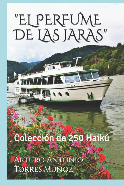 "El Perfume de Las Jaras": Colección de 250 Haikú - Paperback
