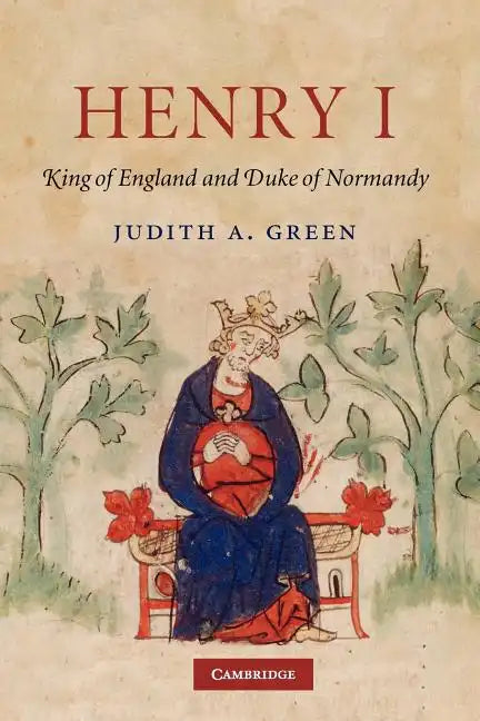 Henry I: King of England and Duke of Normandy - Paperback