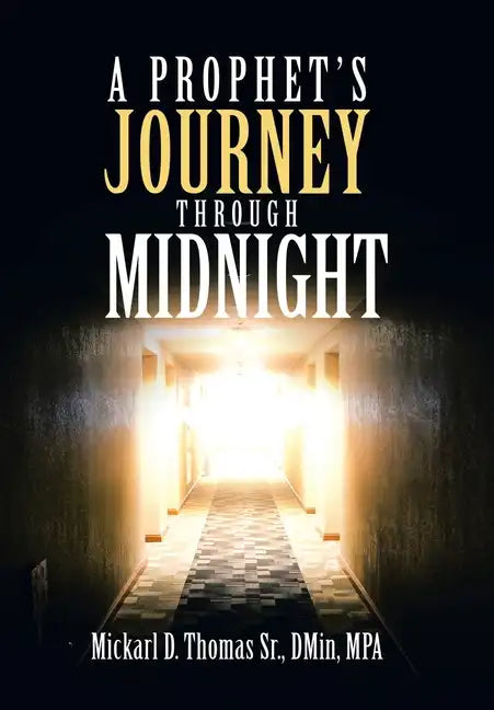 A Prophet's Journey Through Midnight - Hardcover