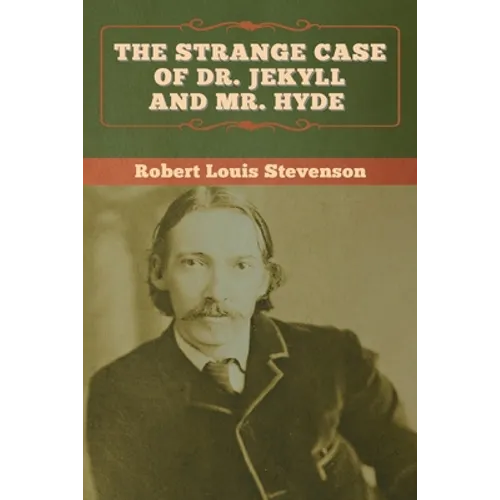 The Strange Case of Dr. Jekyll and Mr. Hyde - Paperback