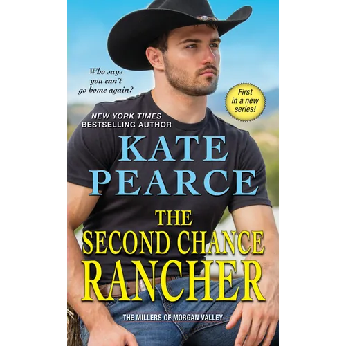The Second Chance Rancher: A Sweet and Steamy Western Romance - Paperback