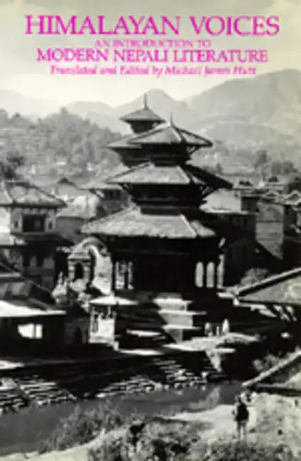 Himalayan Voices: An Introduction to Modern Nepali Literature - Paperback
