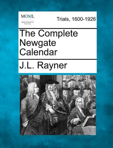 The Complete Newgate Calendar - Paperback